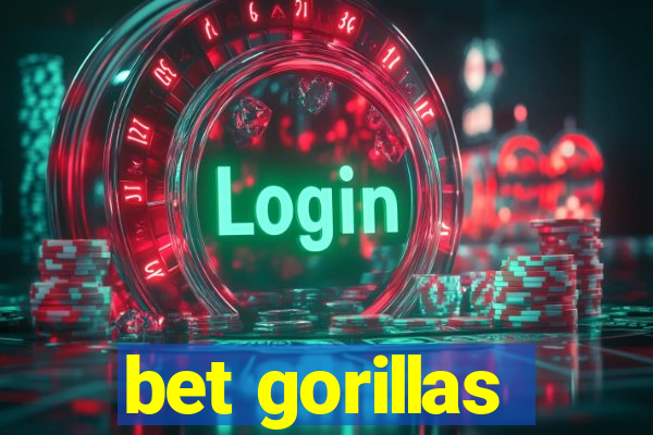 bet gorillas
